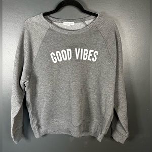 Good vibes sweatshirt